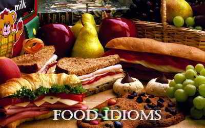 Английские идиомы о еде и продуктах (Food Idioms)